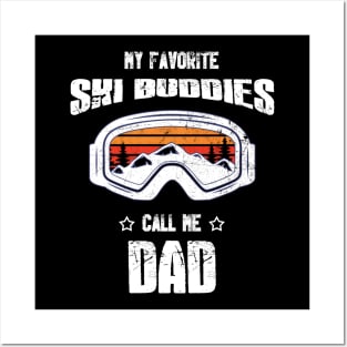 My Favorite Ski Bubbies Call Me Dad Posters and Art